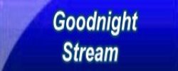Goodnight Stream